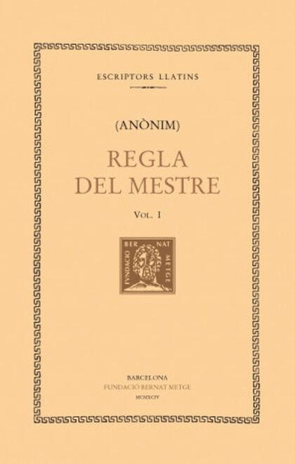 REGLA DEL MESTRE, VOL. I | 9788472255821 | ANÒNIM