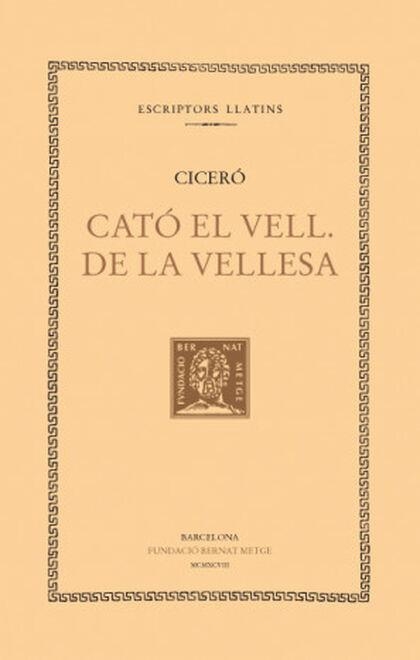 CATÓ EL VELL. DE LA VELLESA | 9788472256958 | CICERÓ