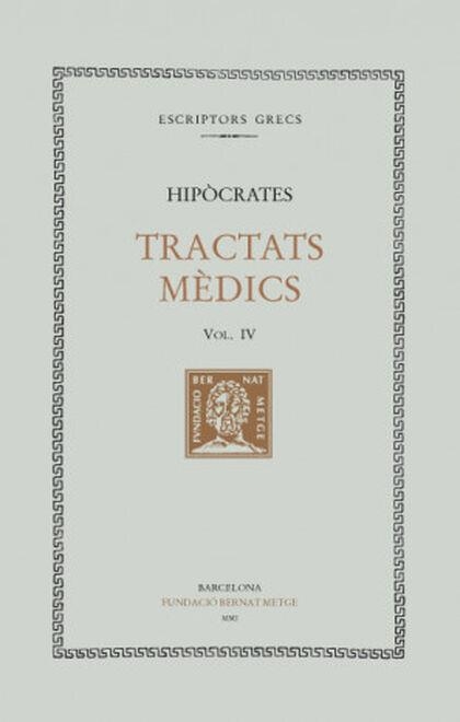 TRACTATS MÈDICS, VOL. IV: EL RÈGIM DE VIDA | 9788472257856 | HIPÒCRATES