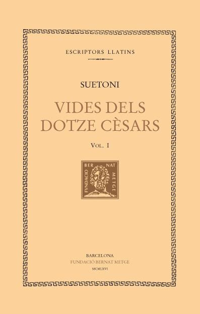 VIDES DELS DOTZE CÈSARS, VOL. I: CÈSAR | 9788498590449 | SUETONI