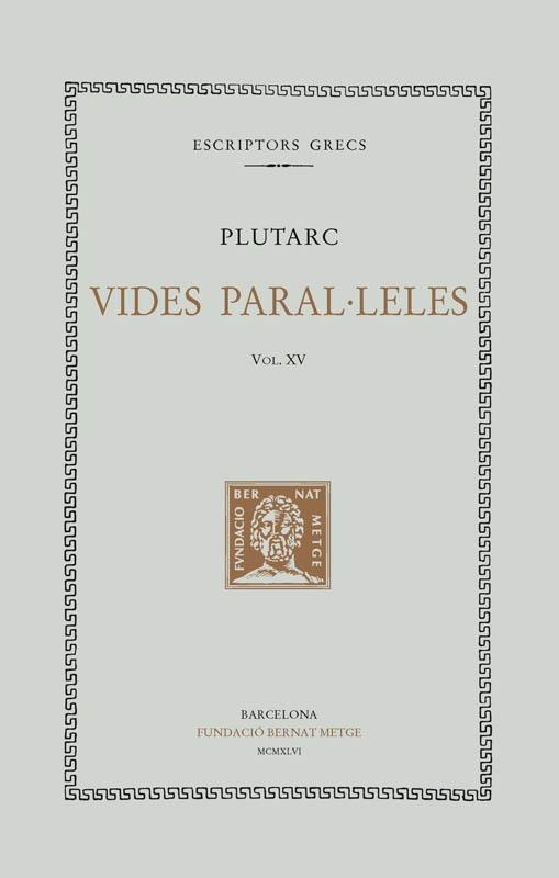 VIDES PARAL·LELES, VOL XV I ÚLTIM: (APÈNDIX): GALBA I OTÓ | 9788472259492 | PLUTARC