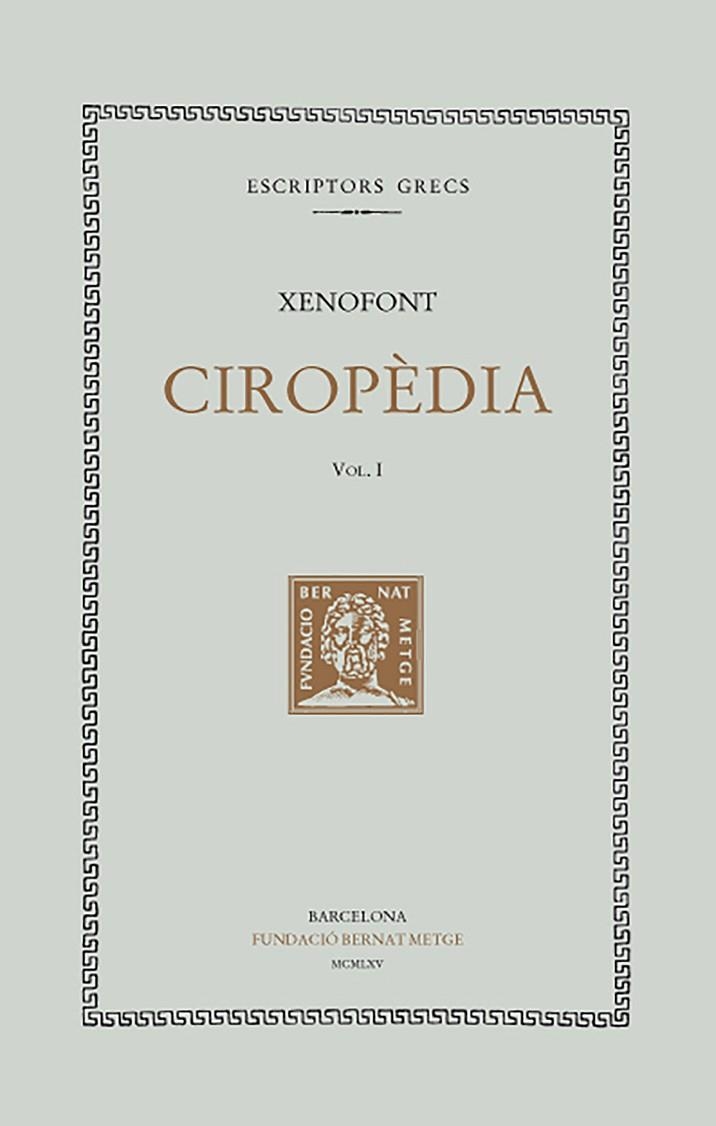 CIROPÈDIA, VOL. I: LLIBRE I | 9788472259133 | XENOFONT