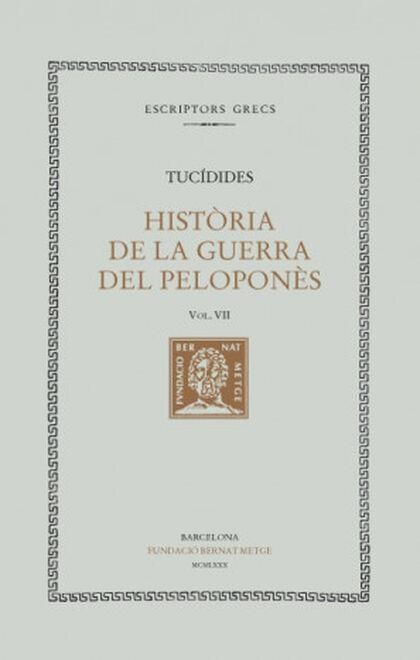 HISTÒRIA DE LA GUERRA DEL PELOPONÈS, VOL. VII (LLIBRE VII) | 9788472251625 | TUCÍDIDES