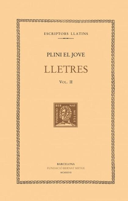 LLETRES, VOL. II I ÚLTIM: LLIBRES V-IX | 9788472259560 | PLINI EL JOVE