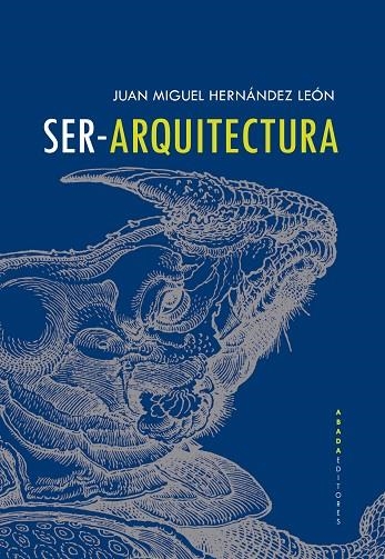 SER-ARQUITECTURA | 9788419008015 | HERNÁNDEZ LEÓN, JUAN MIGUEL