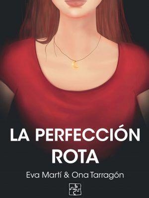 LA PERFECCIÓN ROTA | 9788418377365 | MARTÍ, EVA/TARRAGÓN, ONA