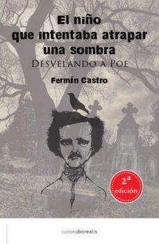 EL NIÑO QUE INTENTABA ATRAPAR UNA SOMBRA | 9788412392449 | FERMÍN, CASTRO