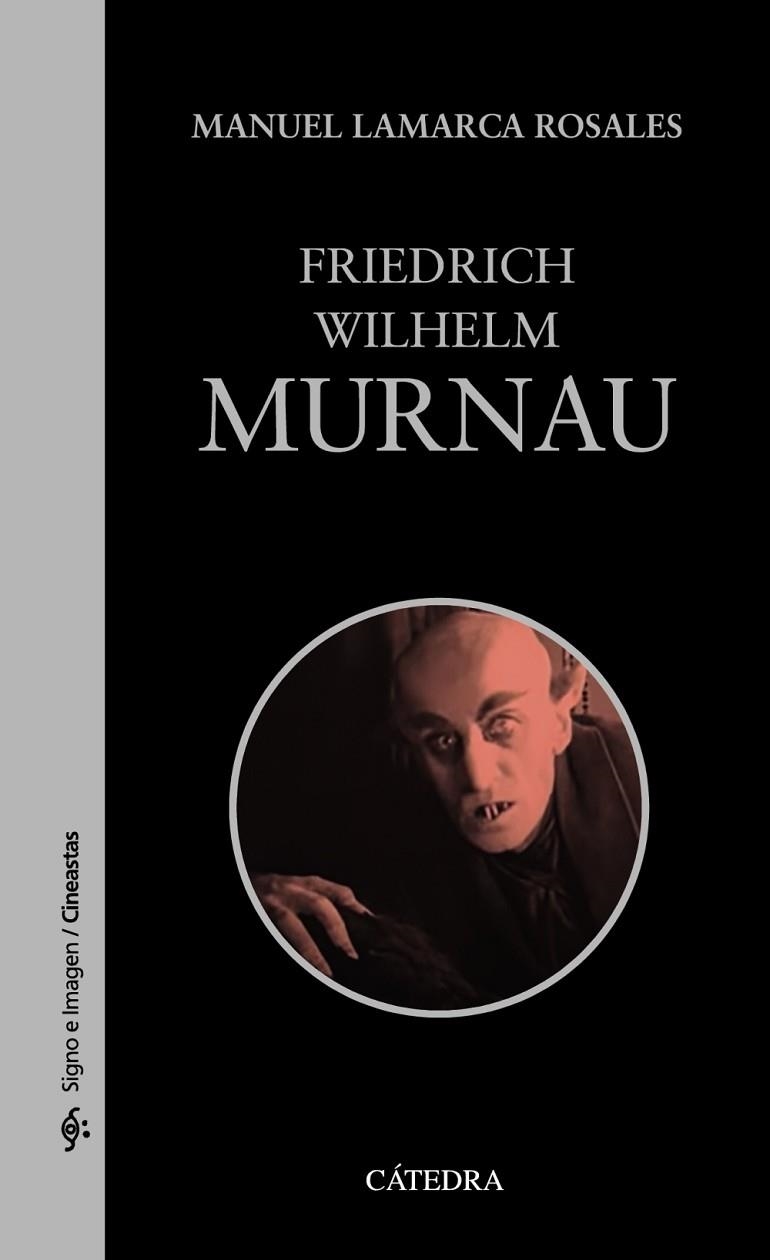 FRIEDRICH WILHELM MURNAU | 9788437643700 | LAMARCA ROSALES, MANUEL