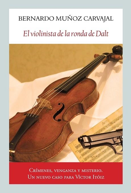 EL VIOLINISTA DE LA RONDA DE DALT | 9788412454529 | MUÑOZ CARVAJAL, BERNARDO