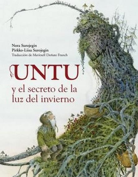 UNTU Y EL SECRETO DE LA LUZ DEL INVIERNO | 9788412355208 | SUROJEGIN, NORA