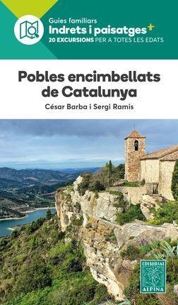 POBLES ENCIMBELLATS DE CATALUNYA -ALPINA | 9788480908986 | BARBA, CESAR/ RAMIS, SERGI