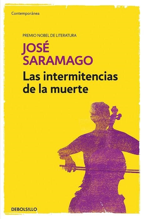 LAS INTERMITENCIAS DE LA MUERTE | 9788490628775 | SARAMAGO, JOSÉ