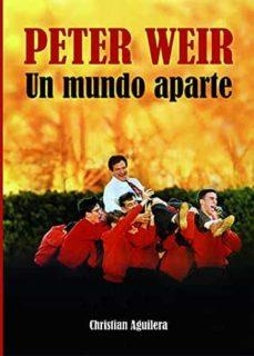 PETER WEIR | 9788412438109 | AGUILERA CROUCEIRO, CHRISTIAN