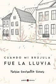 CUANDO LA BRÚJULA FUE LA LLUVIA | 9788418873423 | QUERALTÓ,MARIA