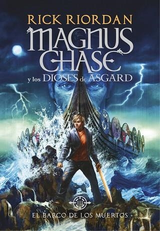 EL BARCO DE LOS MUERTOS (MAGNUS CHASE Y LOS DIOSES DE ASGARD 3) | 9788490438244 | RIORDAN, RICK