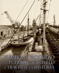 RUMBO AL PROGRESO PUERTO CASTELL | 9788477821632 | VALLS TORLA, JAVIER;