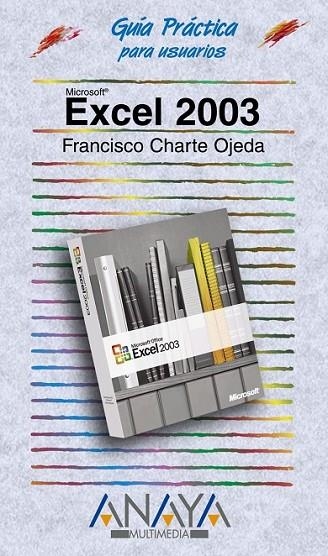 GU-A PRACTICA EXCEL 2003 | 9788441516106 | CHARTE, FRANCISCO