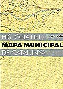 HISTORIA MAPA MUNICIPAL CATALUNY | 9788439359548 | BURGUEÐO, JESUS; LAS