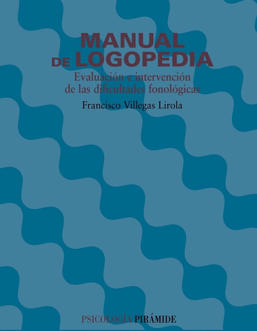 MANUAL DE LOGOPEDIA | 9788436818437 | FRANCISCO VILLEGAS L