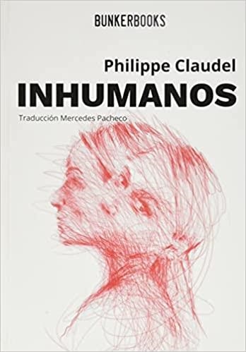 INHUMANOS | 9788412355802 | CLAUDEL, PHILIPPE