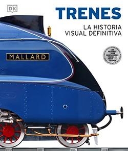 TRENES, LA HISTORIA VISUAL DEFINITIVA | 9788418350511 | AA VV