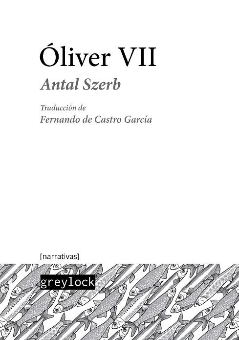 ÓLIVER VII | 9788494828027 | SZERB, ANTAL