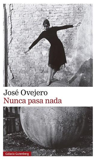 NUNCA PASA NADA | 9788418807701 | OVEJERO, JOSÉ