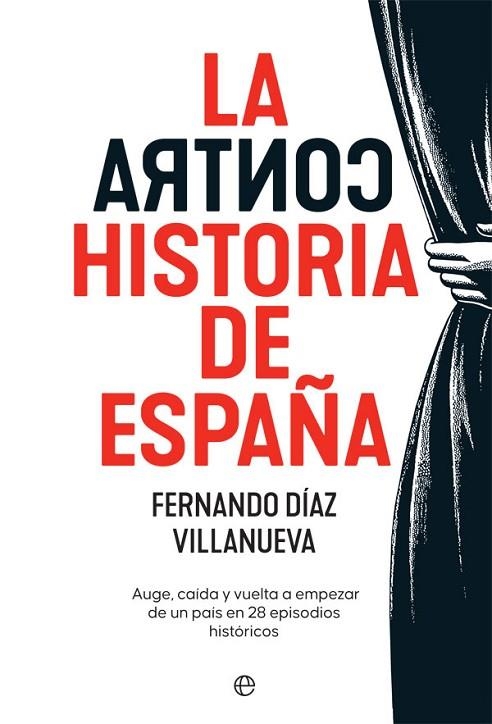 LA CONTRAHISTORIA DE ESPAÑA | 9788413841779 | DÍAZ VILLANUEVA, FERNANDO