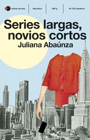 SERIES LARGAS, NOVIOS CORTOS | 9788499988863 | ABAÚNZA, JULIANA