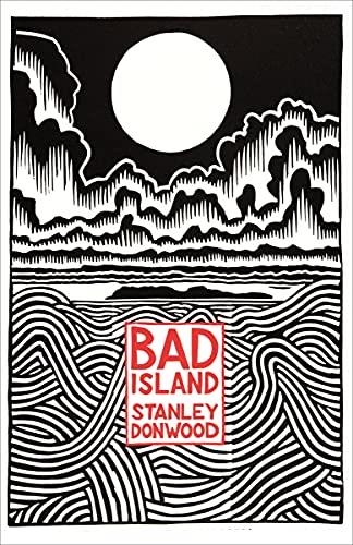 BAD ISLAND | 9780241983904 | DONWOOD, STANLEY