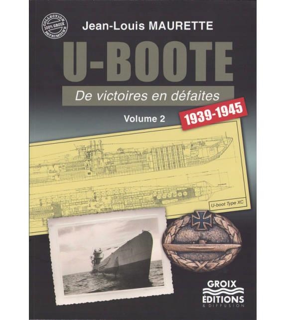 U-BOOTE DE VISTOIRES EN DÉFAITES: 1939-1945 | 9782374191317 | MAURETTE, JEAN-LOUIS