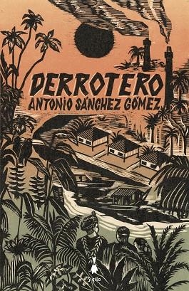 DERROTERO | 9788412040487 | SÁNCHEZ GÓMEZ, ANTONIO