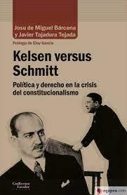 KELSEN VERSUS SCHMITT | 9788418981296 | DE MIGUEL BÁRCENA, JOSU/TAJADURA TEJADA, JAVIER