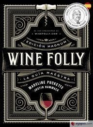 WINE FOLLY: EDICIÓN MAGNUM | 9788412450811 | PUCKETTE, MADELINE/HAMMACK, JUSTIN