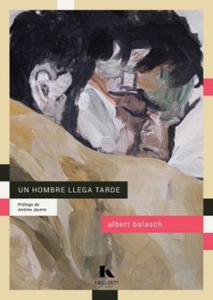 HOMBRE LLEGA TARDE, UN | 9788412321265 | BALASCH, ALBERT