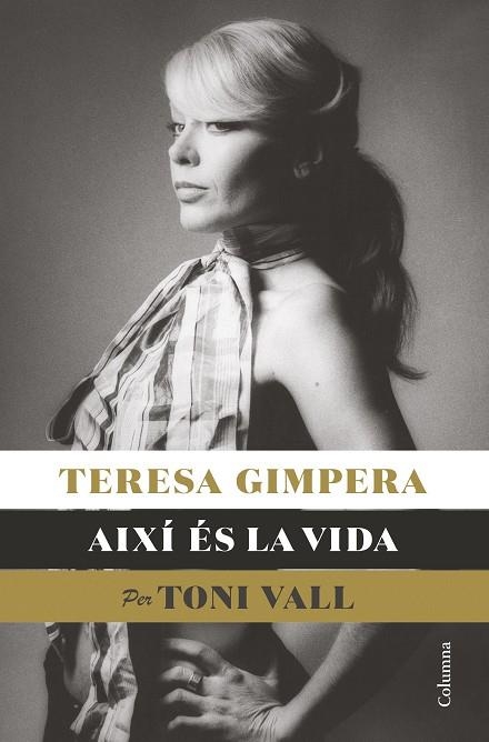 TERESA GIMPERA, AIXÍ ÉS LA VIDA | 9788466428682 | VALL KARSUNKE, TONI