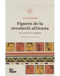 FIGURES DE LA REVOLUCIÓ AFRICANA | 9788418705212 | BOUAMAMA, SAÏD