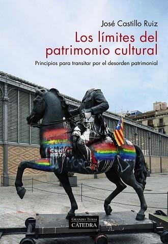 LOS LÍMITES DEL PATRIMONIO CULTURAL | 9788437643861 | CASTILLO RUIZ, JOSÉ