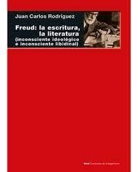 FREUD: LA ESCRITURA, LA LITERATURA | 9788446051510 | RODRÍGUEZ GÓMEZ, JUAN CARLOS