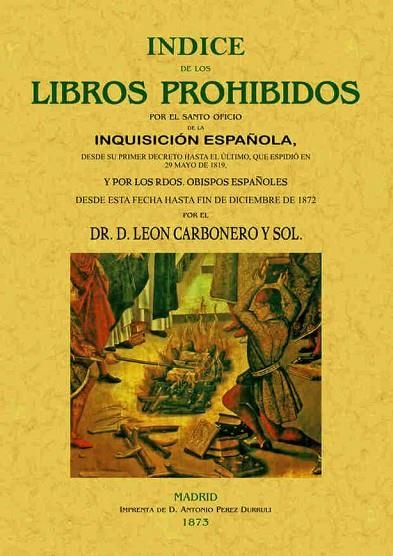 ÍNDICE DE LOS LIBROS PROHIBIDOS POR LA INQUISICIÓN | 9788495636683 | CARBONERO Y SOL, LEÓN