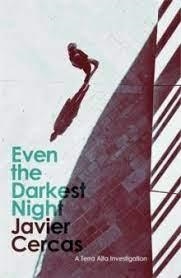 EVEN THE DARKEST NIGHT | 9781529410013 | JAVIER CERCAS