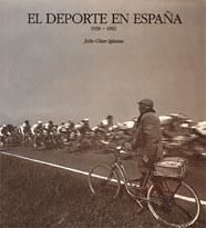 DEPORTE EN ESPAÐA 1939-1992 | 9788477822127 | CESAR IGLESIAS, JULI