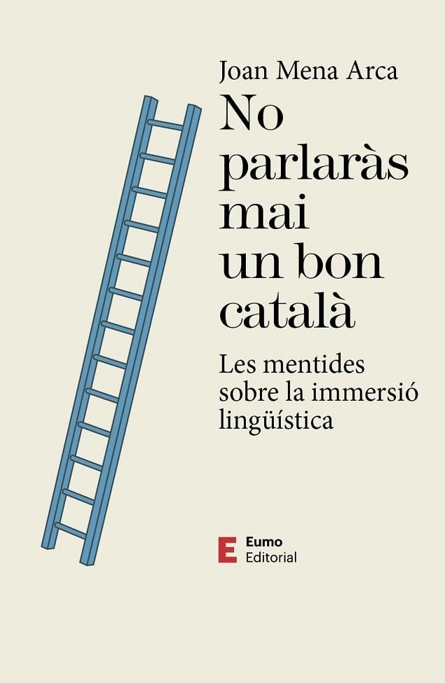 NO PARLARÀS MAI UN BON CATALÀ | 9788497667593 | MENA ARCA, JOAN