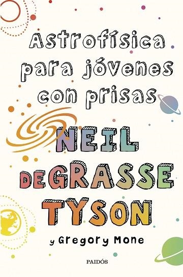 ASTROFÍSICA PARA JÓVENES CON PRISAS | 9788449339011 | TYSON, NEIL DEGRASSE/MONE, GREGORY