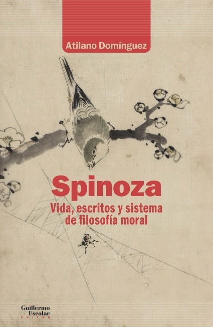 SPINOZA. VIDA, ESCRITOS Y SISTEMA DE FILOSOFÍA MORAL | 9788418981302 | DOMÍNGUEZ BASALO, ATILANO