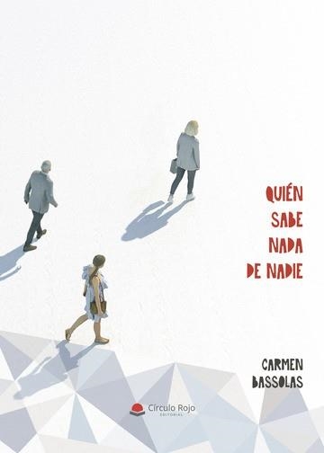 QUIÉN SABE NADA DE NADIE | 9788411281577 | BASSOLAS, CARMEN