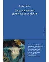 AUTOCIENCIAFICCIÓN PARA EL FIN DE LA ESPECIE | 9788412283297 | MÉNDEZ SEGUÍ, BEGOÑA