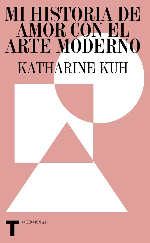 MI HISTORIA DE AMOR CON EL ARTE MODERNO | 9788418895401 | KUH, KATHERINE