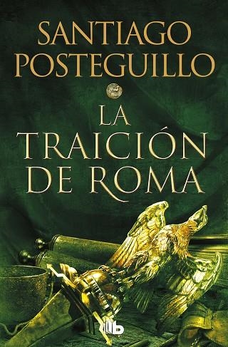 LA TRAICIÓN DE ROMA (TRILOGÍA AFRICANUS 3) | 9788413143606 | POSTEGUILLO, SANTIAGO