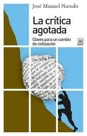 LA CRÍTICA AGOTADA | 9788432320422 | NAREDO PÉREZ, JOSÉ MANUEL